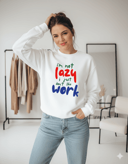 Lazy at work Sweatshirt 2